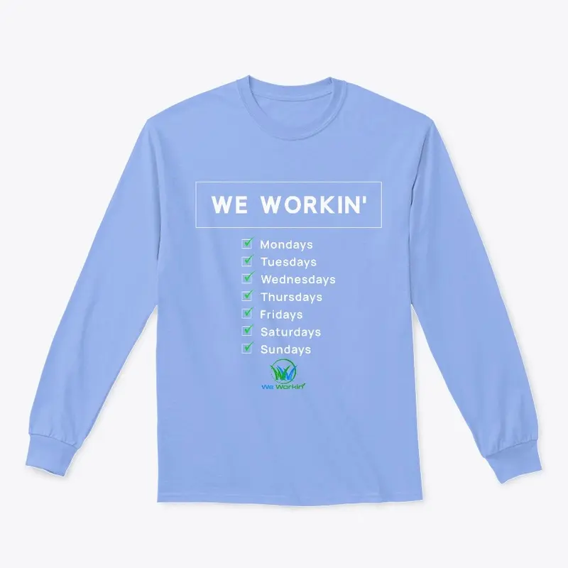 We Workin Everyday (Green and blue logo)